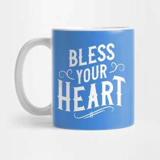 Bless Your Heart Mug